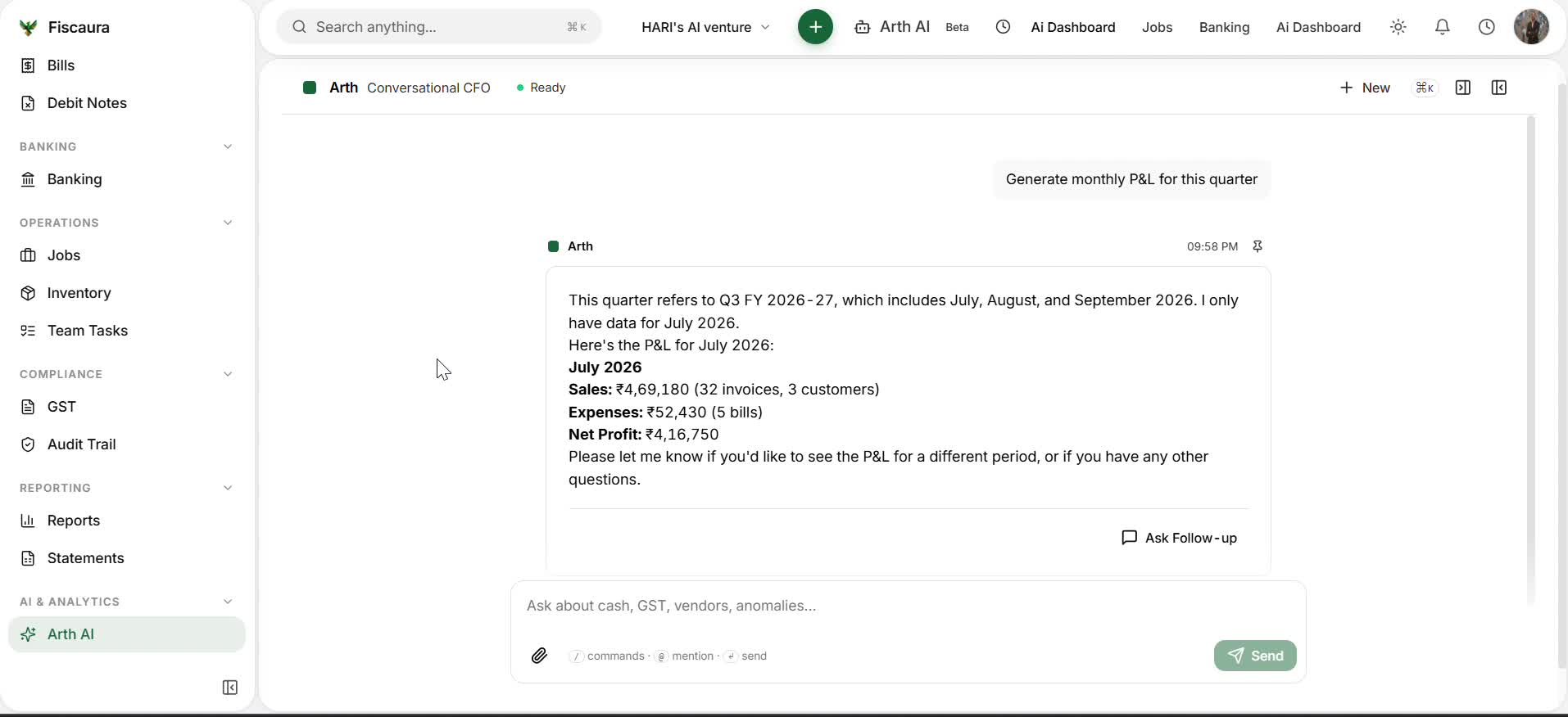 Arth, FiscAura's conversational CFO, answering “Generate monthly P&L for this quarter” with July 2026 sales of ₹4,69,180 across 32 invoices, expenses of ₹52,430 and net profit of ₹4,16,750.